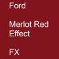 Preview: Ford, Merlot Red Effect, FX.